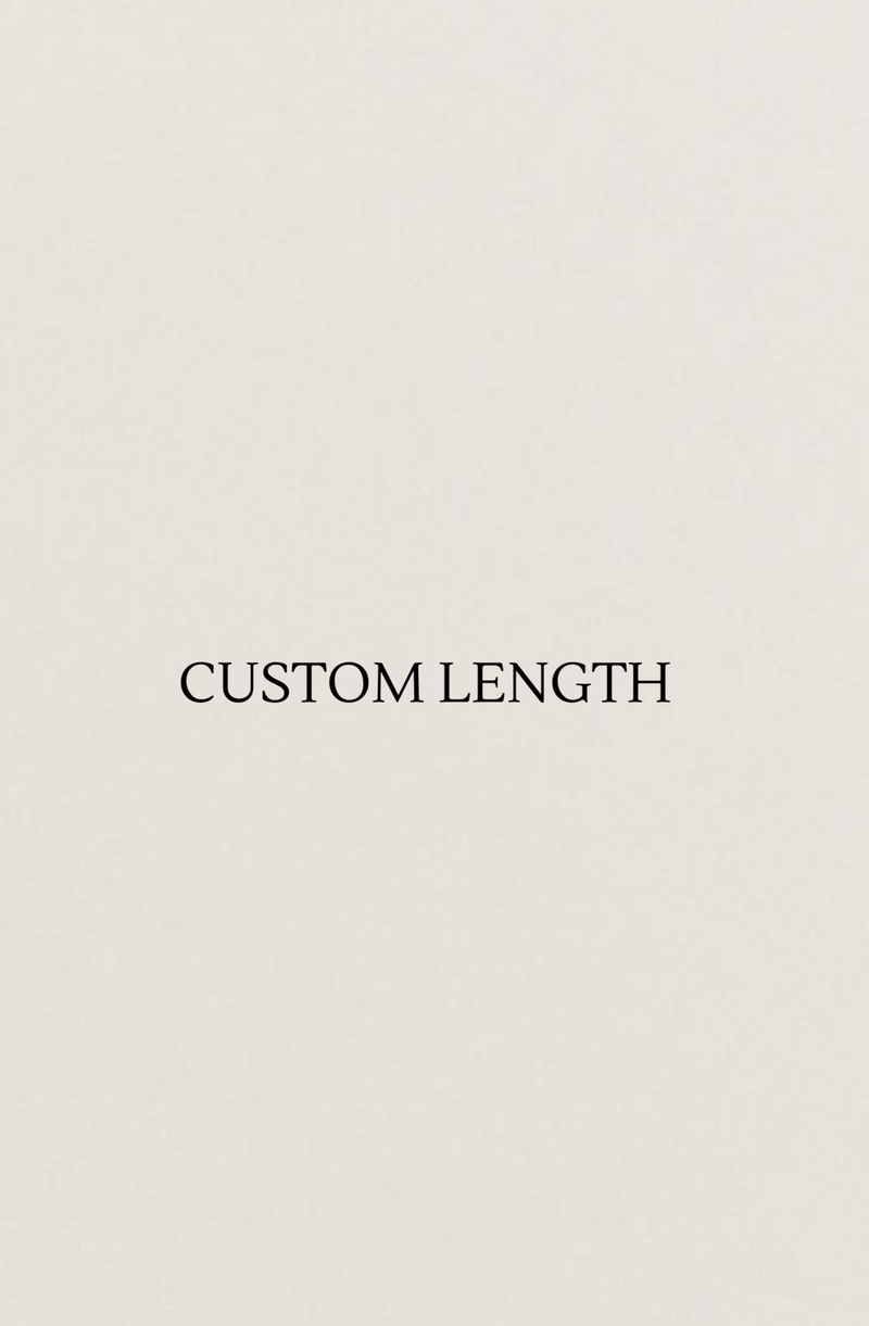 Custom Length